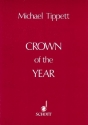 Tippett, Sir Michael Crown of the Year fr Chor und Instrumente Studienpartitur