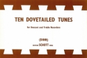 10 Dovetailed Tunes fr Sopran- und Alt-Blockflte