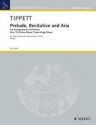 Tippett, Sir Michael Prelude, Recitative and Aria fr Flte, Oboe und Cembalo oder Klavier Partitur und Stimmen