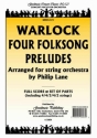 Warlock Four Folksong Preludes (Lane) Pack String Orchestra