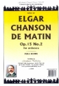 Chanson de matin op.15,2 for orchestra score