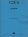 Draft IV pour violoncelle seul ou amplifi partition