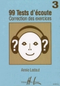 LEDOUT Annie 99 Tests d'Ecoute Vol.3 corrigs dictes musicales Partition