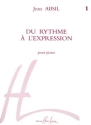 ABSIL Jean Du rythme  l'expression Vol.1 piano Partition