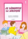 Je dcouvre la musique vol.1 formation musicale