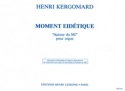 KERGOMARD Henry Moment idtique orgue Partition