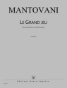 MANTOVANI Bruno Le Grand Jeu percussions et lectronique Partition