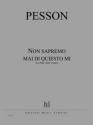 PESSON Grard Non sapremo mai di quiesto mi flte, violon et piano Partition