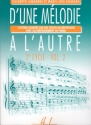 LAMARQUE Elisabeth / GOUDARD Marie-Jos D'une mlodie  l'autre Vol. formation musicale Partition