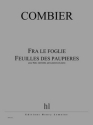 COMBIER Jrme Fra le foglie - Feuilles des paupires flte, clarinette, percussions et piano Partition + matriel