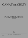 CANAT de CHIZY Edith Pluie, vapeur, vitesse ensemble Partition