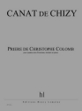 CANAT de CHIZY Edith Prire de Christophe Colomb 4 voix d'hommes, rcitant et piano Partition