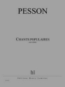 PESSON Grard Chants populaires choeur Partition