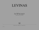 LEVINAS Michal Le ''O'' du haut choeur  6 voix mixtes Partition