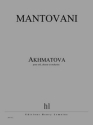 MANTOVANI Bruno Akhmatova soli, choeur et orchestre Partition