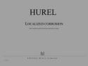 HUREL Philippe Localized corrosion saxophone, guitare lectrique, percussions et piano Partition + matriel