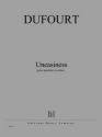 DUFOURT Hugues Uneasiness quatuor  cordes Partition + matriel