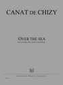 Canat, De, Chizy, Edith Over the sea Accordon, trio  cordes et lectronique Partition