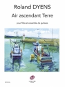 Dyens R., Air ascendant terre - flte et ensemble de guitares Guitare