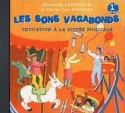 LAMARQUE Elisabeth / GOUDARD Marie-Jos Sons Vagabonds Vol.1 dictes musicales CD