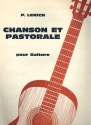 Chanson et Pastorale pour guitare