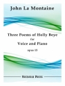 La Montaine, John, Three Poems of Holly Beye, Op. 15 Solo Voice and Piano