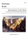 Stephen Barr, Monuments of the West Flute and Trombone [Euphonium] Quartet Partitur + Stimmen