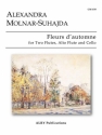 Alexandra Molnar-Suhajda, Fleurs d'autumne Two Flutes, Alto Flute and Cello Partitur + Stimmen