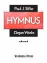 Sifler, Paul J., Hymnus, Volume 4 Organ