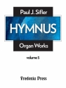 Sifler, Paul J., Hymnus, Volume 5 Organ