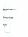 Schocker, Gary, Piccolo Sonata No. 6 Piccolo and Piano