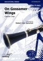 Van Aerschot, Robert, On Gossamer Wings Clarinet Choir