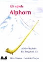 Ich spiele Alphorn Alphornschule fr Jung und Alt