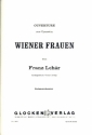 Wiener Frauen - Ouvertre: fr Salonorchester Direktion und Stimmen