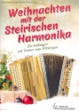 Weihnachten mit der Steirischen Harmonika fr Harmonika in Griffschrift (mit Texten)