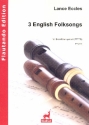 3 English Folk Songs fr 5 Blockflten (TTTTB) Partitur und Stimmen