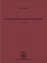 5 Bagatelle per l'uomo nero per controfagotto