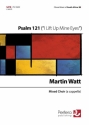 Watt, Martin, Psalm 121 ('I Lift Up Mine Eyes') Mixed Choir (SATB)