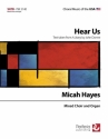 Hayes, Micah, Hear Us Mixed Choir (SATB) and Organ