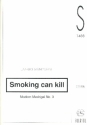 Smoking can kill for mixed chorus (SSATBB) a cappella score