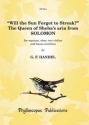 George Frideric Handel Ed: F H Nex and C M M Nex Will the Sun Forget to Streak? Queen Sheba aria: Solomon voice & chamber ensemble