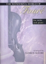 The wonderful World of Faur for violin and piano