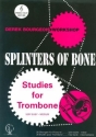 Splinters of Bone for trombone TC treble clef edition