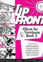 Up Front Album Trombone Book 2 Tc Posaune und Klavier Buch