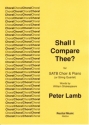 Peter Lamb Words: William Shakespeare Shall I Compare Thee? choral (mixed voices)