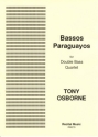 Tony Osborne Bassos Paraguayos double bass quartet