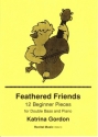 Katrina Gordon Feathered Friends - 12 Pieces for Beginner Double Bass double bass & piano