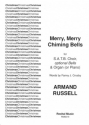Armand Russell Words: Fanny J. Crosby Merry, Merry Chiming Bells carols (mixed voices)
