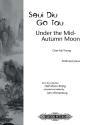 Kai-Young, C. Under the Mid-Autumn..., CP., Gem. Chor (SATB, GH. Under the Mid-Aut... (CP)