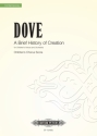 Dove, Jonathan, A Brief History of Creation fr Children's Voices and Orchestra